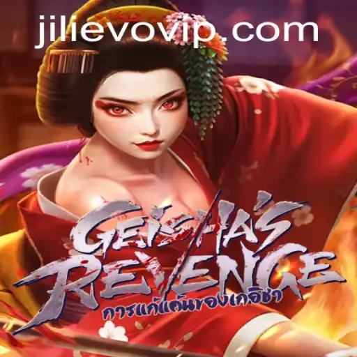 GeishasRevenge: A Thrilling Adventure in the World of Jili Evo